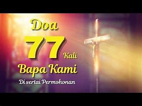 Doa 77 Kali Bapa Kami Katolik